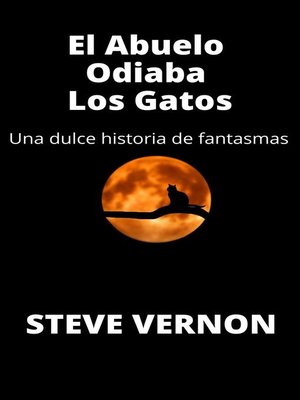 cover image of El Abuelo Odiaba Los Gatos